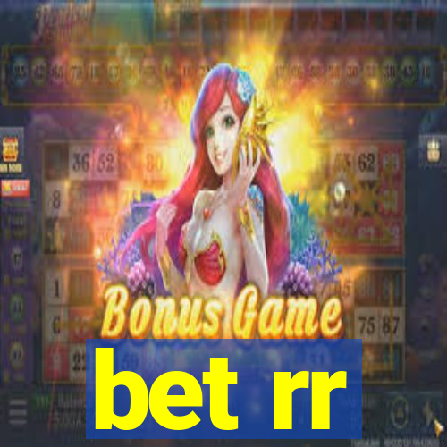 bet rr